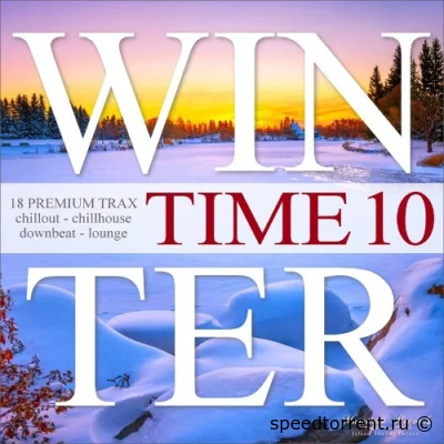 Winter Time, Vol. 10 - 18 Premium Trax - Chillout, Chillhouse, Downbeat, Lounge (2022)