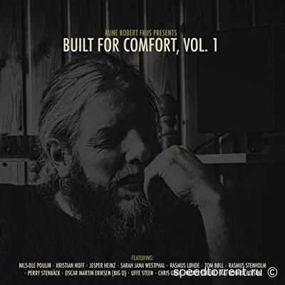 Rune Robert Friis - Built For Comfort, Vol. 1 (2022)