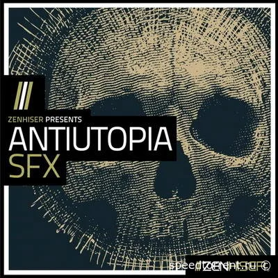 Zenhiser - Antiutopia SFX