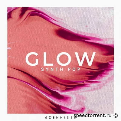 Zenhiser - Glow - Synth Pop