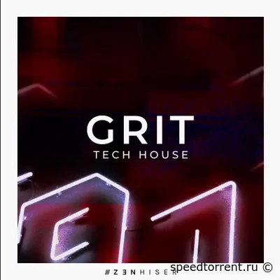 Zenhiser - Grit Tech House