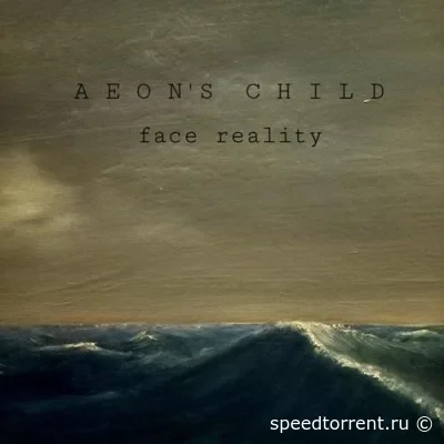 Aeon's Child - Face Reality (2022)