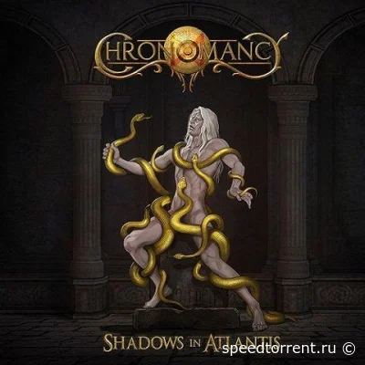 Chronomancy - Shadows in Atlantis (2022)