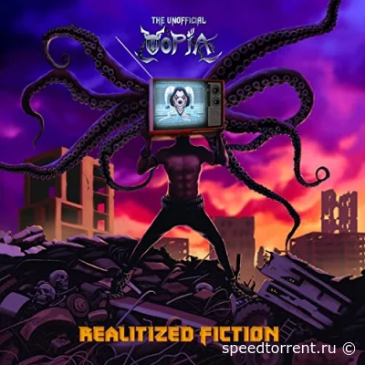 The Unofficial Utopia - Realitized Fiction (2022)