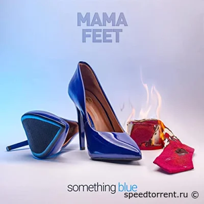 Mama Feet - Something Blue (2022)