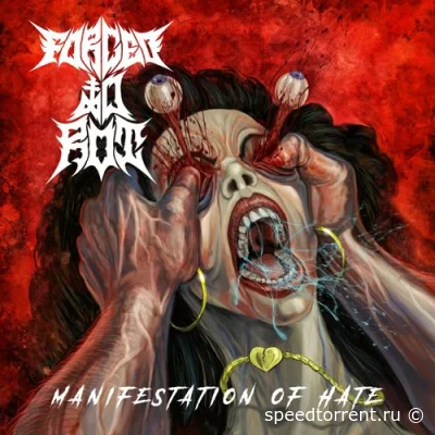 Forced to Rot - Manifestation of Hate (2022)