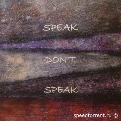 Martin Worster - Speak Don't Speak (2022)