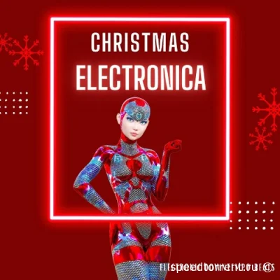 Christmas Electronica (Electronic Downtempo Beats) (2021)