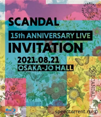 SCANDAL - 15th Anniversary Live Invitation at Osaka-jo Hall (2021)