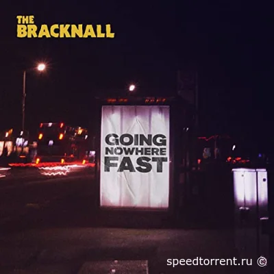 The Bracknall - Going Nowhere Fast (2022)