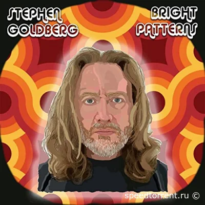 Stephen Goldberg - Bright Patterns (2021)