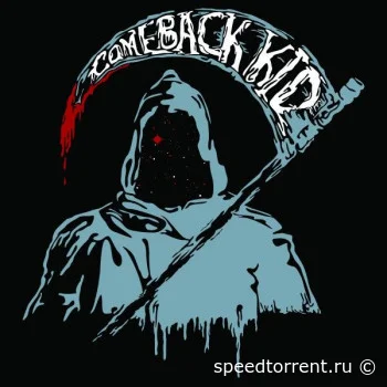 Comeback Kid - Дискография (2002-2022)