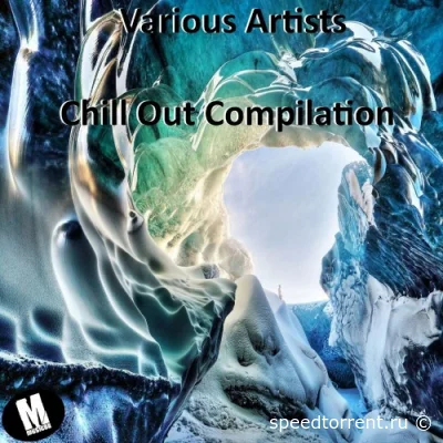 Chill Out Compilation (Compiled by Dave Rice) (2022)