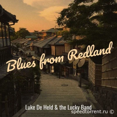 Luke De Held & the Lucky Band - Blues from Redland (2021)