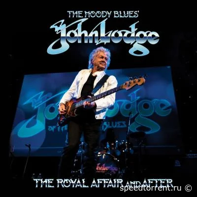 John Lodge - The Royal Affair and After (2022)