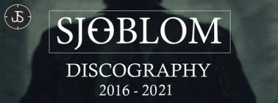 Sjoblom (Johan Sjoblom) - Дискография (2016-2021)