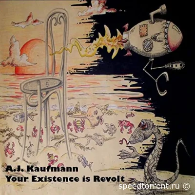 A.J. Kaufmann - Your Existence Is Revolt (2022)