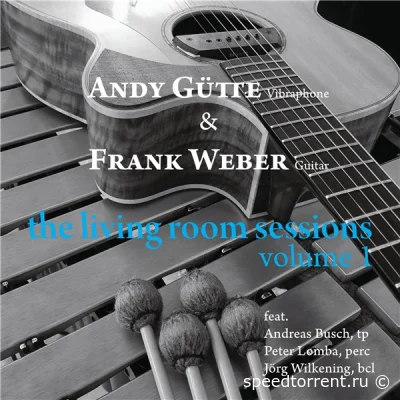 Andy Gütte & Frank Weber - The Living Room Sessions  Volume 1 (2022)