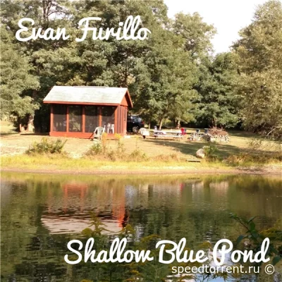 Evan Furillo - Shallow Blue Pond (2022)