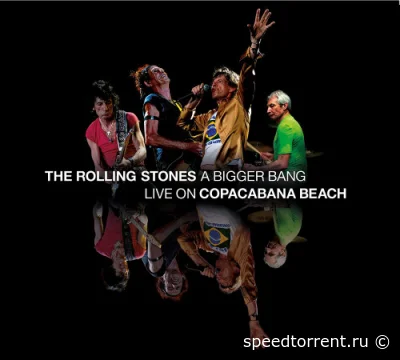 The Rolling Stones - A Bigger Bang: Live On Copacabana Beach 2006 (2021)