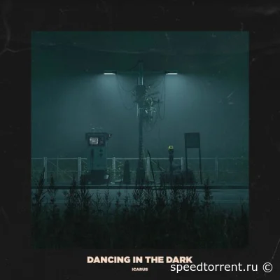 Icarus - Dancing In The Dark (2021)