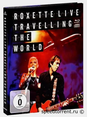 Roxette - Live, Travelling The World (2013)