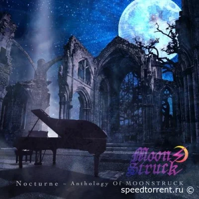 Moonstruck - Nocturne - Anthology Of Moonstruck (2022)