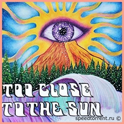 Psychedelic Purple - Too Close To The Sun (2021)