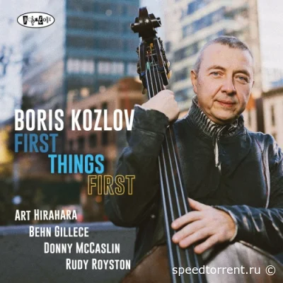 Boris Kozlov - First Things First (2022)