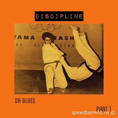 Dr Blues - Discipline (Part 1) (2022)