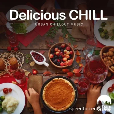 Delicious Chill: Urban Chillout Music (2022)