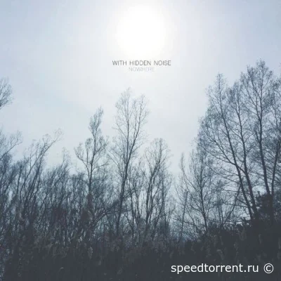 With Hidden Noise - Nowhere (2022)