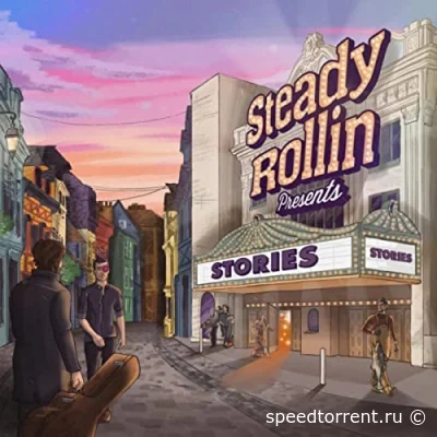 Steady Rollin - Stories (2022)