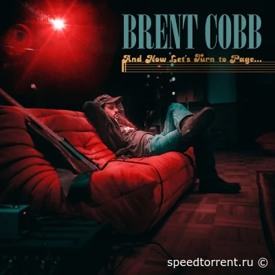 Brent Cobb - And Now, Let's Turn to Page… (2022)