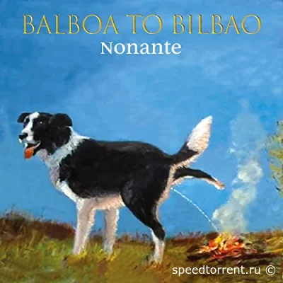 Balboa To Bilbao - Nonante (2022)