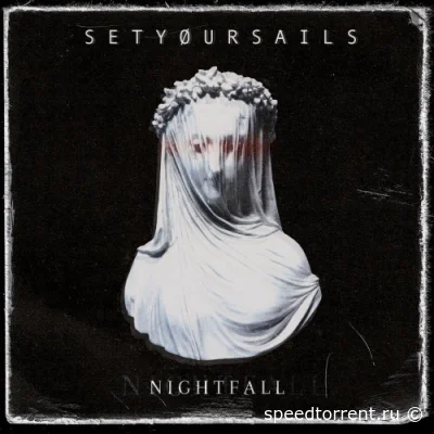 SETYØURSAILS - Nightfall (2022)