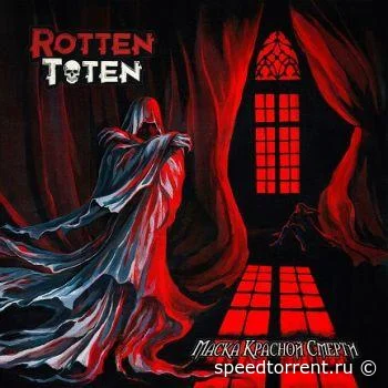 Rotten Toten - Маска Красной Смерти (2022)