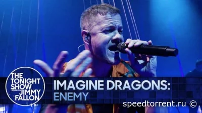 Imagine Dragons - Enemy (The Tonight Show Starring Jimmy Fallon) (2022)