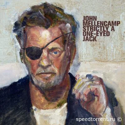 John Mellencamp - Strictly A One-Eyed Jack (2022)