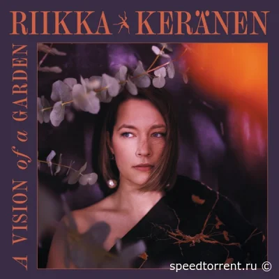 Riikka Keränen - A Vision of a Garden (2022)
