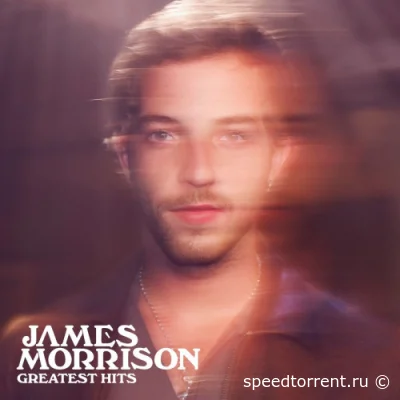 James Morrison - Greatest Hits (2022)