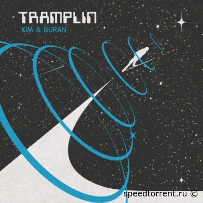 Kim & Buran - Tramplin (2022)