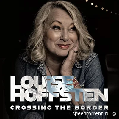 Louise Hoffsten - Crossing The Border (2022)