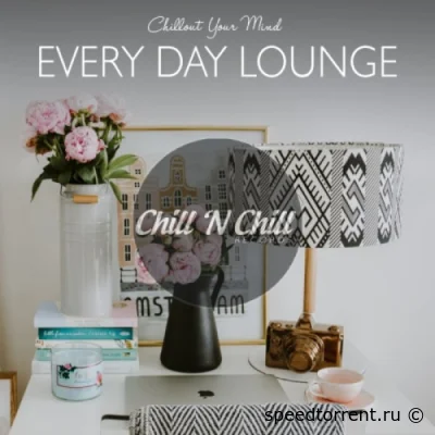 Every Day Lounge: Chillout Your Mind (2021)