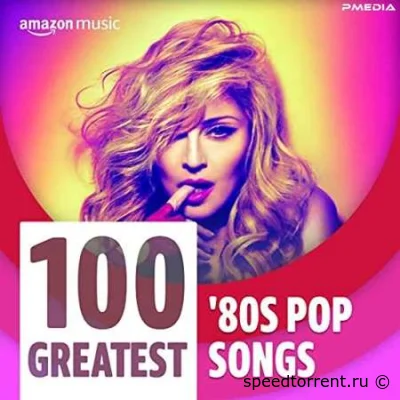 100 Greatest '80s Pop Songs (2022)