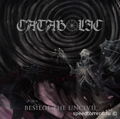 Catabolic - Besiege the Uncivil (2022)