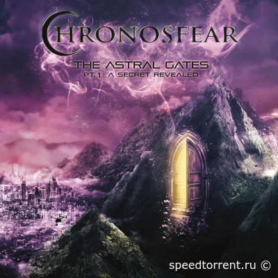 Chronosfear - The Astral Gates Pt. 1: A Secret Revealed (2022)