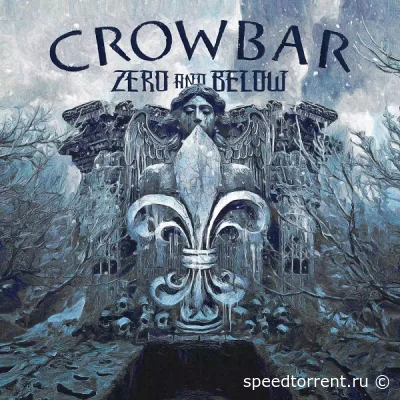 Crowbar - Zero and Below (2022)