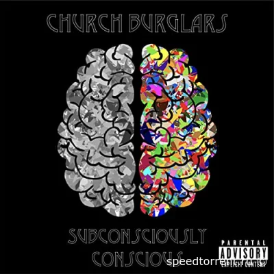 Church Burglars - Subconsciously Conscious (2022)