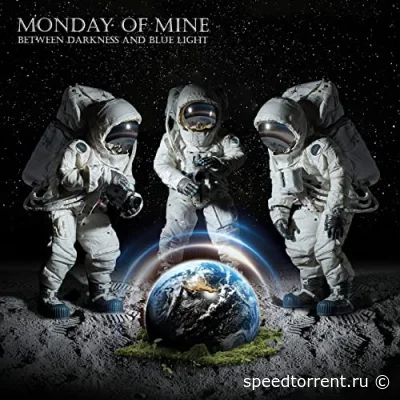 Monday Of Mine - Between Darkness And Blue Light (2022)